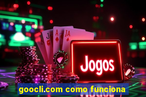 goocli.com como funciona